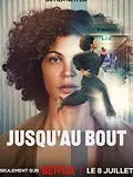 Jusqu'au bout