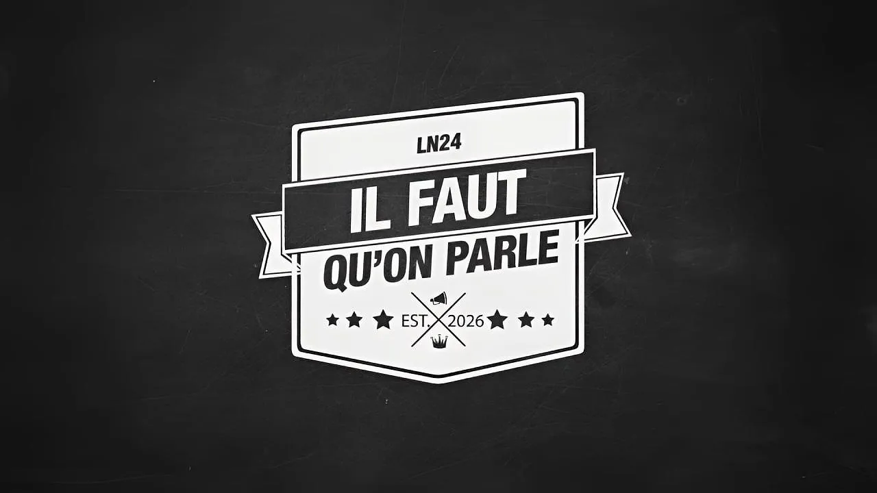 Il faut qu'on parle - LN24