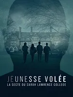 Jeunesse volée : la secte du Sarah Lawrence College