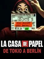 La casa de papel : De Tokyo à Berlin