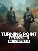 Turning Point : La guerre du Vietnam