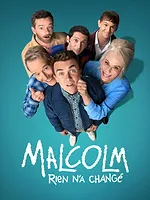 Malcolm : Rien n’a changé