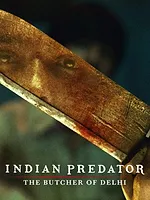 Indian Predator : Le boucher de Delhi