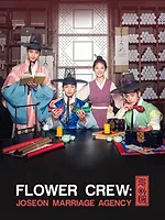Flower Crew - Joseon Marriage Agency