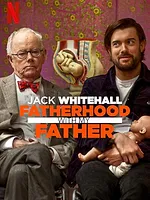 Jack Whitehall: Fatherhood with My Father