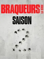 Braqueurs : La série