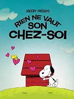 Snoopy présente : Rien ne vaut son chez-soi