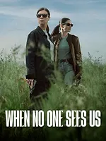 When No One Sees Us