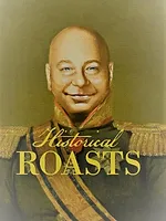 Historical Roasts