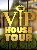 VIP House Tour