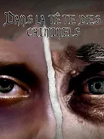 Dans la tête des criminels