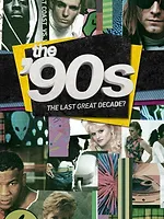 The '90s: The Last Great Decade?