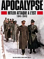 Apocalypse: Hitler attaque à l’Est (1941-1943)