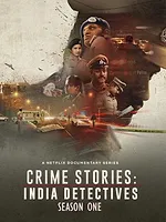 Crime Stories : Enquêtes sensibles en Inde