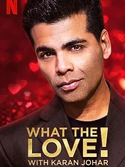 What the Love! with Karan Johar
