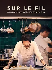 Sur le fil : à la poursuite des Étoiles Michelin