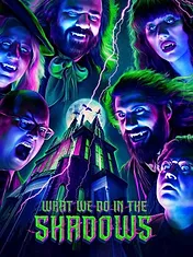 What We Do in the Shadows