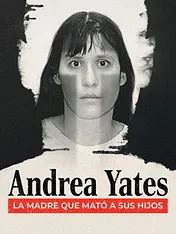 De la Secte à l'Infanticide: L'histoire d'Andrea Yates