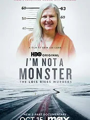 I'm Not a Monster: The Lois Riess Murders