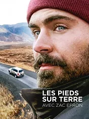 Les pieds sur Terre avec Zac Efron