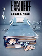 Lambert contre Lambert : au nom de Vincent