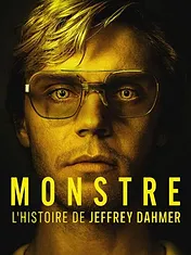 DAHMER - Monstre : L'histoire de Jeffrey Dahmer