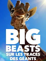 Big Beasts : sur les traces des géants
