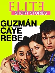 Élite : Histoires courtes - Guzmán Caye Rebe