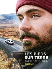 Les pieds sur Terre avec Zac Efron