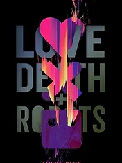 Love, Death & Robots