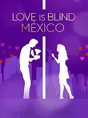 Love Is Blind : Mexique