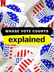 Whose Vote Counts, Explained
