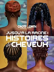 Jusqu'à la racine : histoire de cheveux