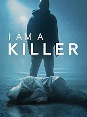 I AM A KILLER