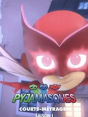 Pyjamasques : Courts-Métrages