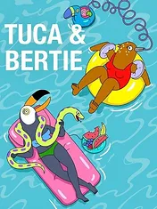 Tuca & Bertie