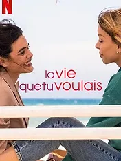 La Vie que tu voulais