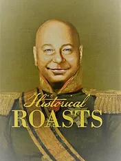 Historical Roasts