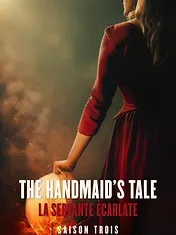 The Handmaid's Tale : La Servante écarlate