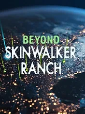 Beyond Skinwalker Ranch