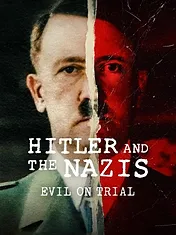 Hitler et les nazis : Le Procès du mal