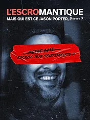 L'escromantique : Mais qui est ce Jason Porter, p***** ?