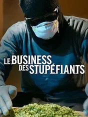 Le Business des stupéfiants