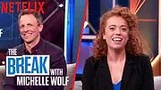 The Break with Michelle Wolf