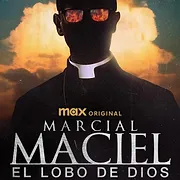 Marcial Maciel, el lobo De Dios