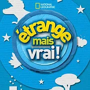 Étrange, mais vrai !