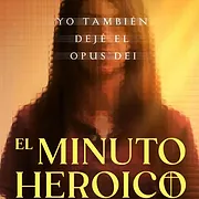 Comment j'ai quitté l'Opus Dei