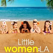 Little women Los Angeles : une vie hors normes