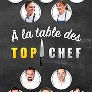 À la table des Top chef