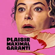 Plaisir maximum garanti